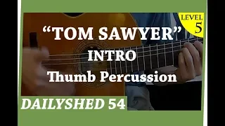 The #DailyShed episode 54 - TOM SAWYER: Intro - thumb percussion