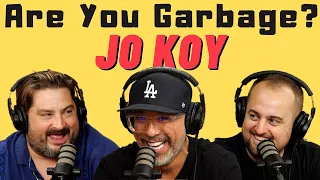 Are You Garbage Comedy Podcast: Jo Koy!