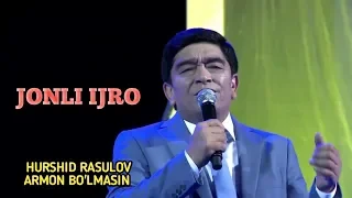 Hurshid Rasulov - Armon bo'lmasin jonli ijro