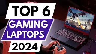 Top 6 Best Gaming Laptops in 2024