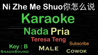 NI CEN MOU SHUO-你怎么说-Lagu Mandarin/Hokkien/KARAOKE NADA PRIA-Male-Cowok-Laki-laki@ucokku