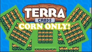 Can CORN carry me to a WIN in Terracards?