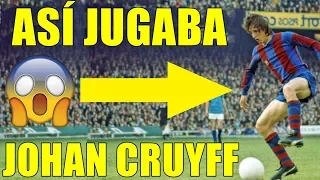 ASÍ JUGABA JOHAN CRUYFF