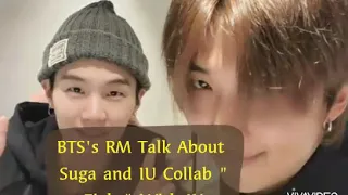 RM And Suga Talk About Suga's Collaboration With IU