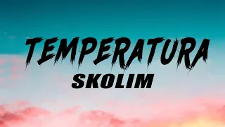 SKOLIM - Temperatura (Tekst / Muzyka)