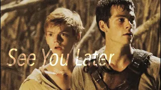 Thomas + Newt | Maze Runner Edit | See You Later