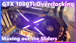 Overclocking my GTX 1080Ti // Maxed out Slider !