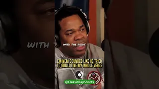 "Eminem sounded like he tried to guillotine my whole verse ." Busta Rhymes speaks on Eminem
