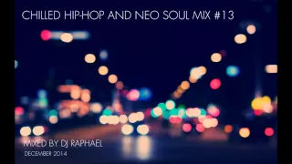 CHILLED HIP HOP AND NEO SOUL MIX #13