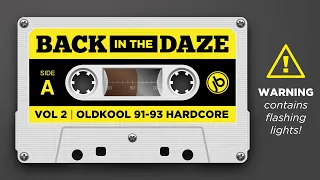 Back In The Daze Volume 02  - Oldskool 91-93 Hardcore Mix by Johnny B