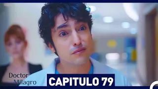 Doctor Milagro Capítulo 79