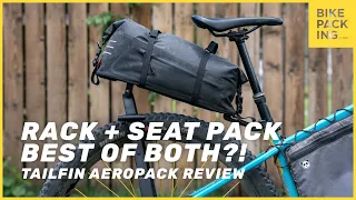 Rack + Seat Pack?! Tailfin AeroPack Review