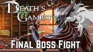 Death's Gambit - Final Boss Fight & Ending