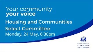 Housing and Communities Select Committee - 24 May 2021