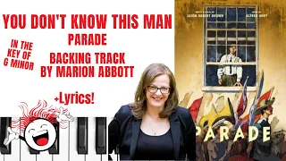 You Don't Know This Man (Parade) - Backing Track & Lyrics 🎹 *Gminor*