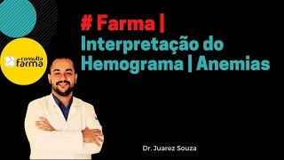 #LiveFarma Interpretação do Hemograma | Anemias