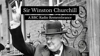 Sir Winston Churchill - BBC Radio Remembrance (January 1965)