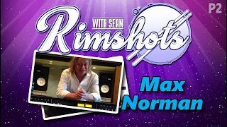 Rimshots With Sean - Max Norman (Part Two) #maxnorman #malice  #loudnessmusic