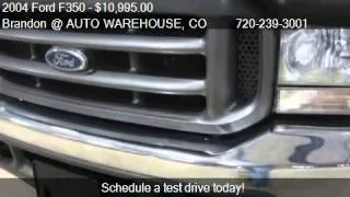 2004 Ford F350 XL Turbo Diesel - for sale in Parker, CO 8013