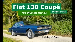 Fiat 130 Coupé by Pininfarina  | Ultimate Review  &  Road Test