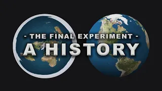 The Final Experiment - A History (1 of 6)