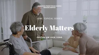 Elderly Matters: June Topical Series – ARPC Weekend Service