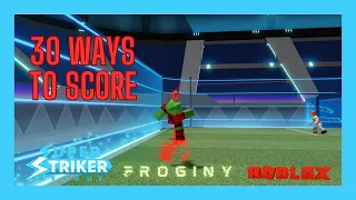 30 Ways To Score! (Roblox Super Striker League)