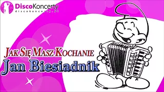 Jak się masz kochanie - Jan Biesiadnik / 2018