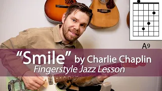 "Smile" by Charlie Chaplin (Fingerstyle Jazz Lesson)