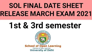 SOL DU FINAL DATE SHEET RELEASE 1st/3rd SEMESTER MARCH 2021