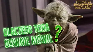 Dlaczego YODA DZIWNIE MÓWIŁ? - [Ciekawostki]