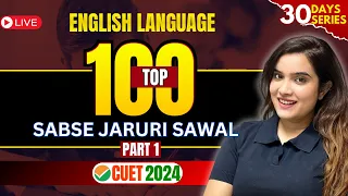 CUET English Preparation 2024 | Top 100 Most Important Questions PART 1 | Shipra Mishra