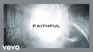 Chris Tomlin - Faithful (Lyric Video)