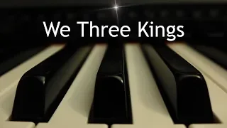 We Three Kings - Christmas piano instrumental with lyrics