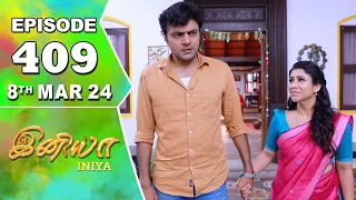 Iniya Serial | Episode 409 | 8th Mar 2024 | Alya Manasa | Rishi | Saregama TV Shows Tamil