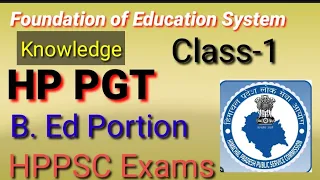 B. Ed Portion Class-1 | HP PGT Exams 2024 | Knowledge all concepts | #Hppscexam