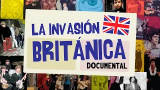 LA INVASIÓN BRITÁNICA: DOCUMENTAL