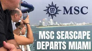 MSC Seascape Departs Miami!