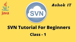 SVN Introduction-01 | Ashok IT