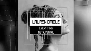Lauren Daigle - Everything - Instrumental (Karaoke) Track with Lyrics