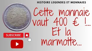 Cette monnaie vaut 400 € !... Et la marmotte...