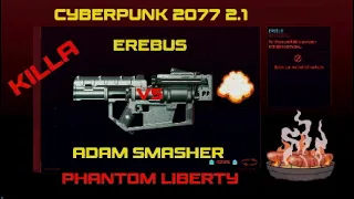 CYBERPUNK 2077 2.1/Erebus vs Adam Smasher/This Thing is a Monster