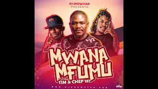 DJ ShowStar Ft Tim X Chef MWANA MFUMU