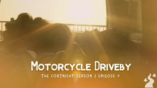 The Fortnight I Season 2 I Episode 4 I Motorcycle Driveby