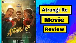 Atrangi Re Movie Review | Atrangi Re