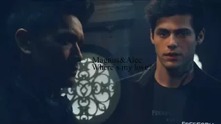 Magnus&Alec-Where's my love[2x18]