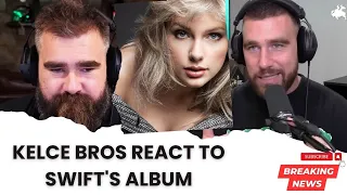Kelce Brothers' Playful Response to Swift's Album Mention | taylor swift | Travis kelce