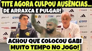 TITE ARRUMOU DESCULPA! AGORA FORAM AS AUSÊNCIAS DE PULGAR E ARRASCAETA! AINDA DISSE QUE ERROU…