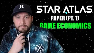 STAR ATLAS Economics: Pt. 1 - Game Economy