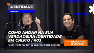 PODCAST REINHARD: IDENTIDADE EM CRISTO | EPISÓDIO 03